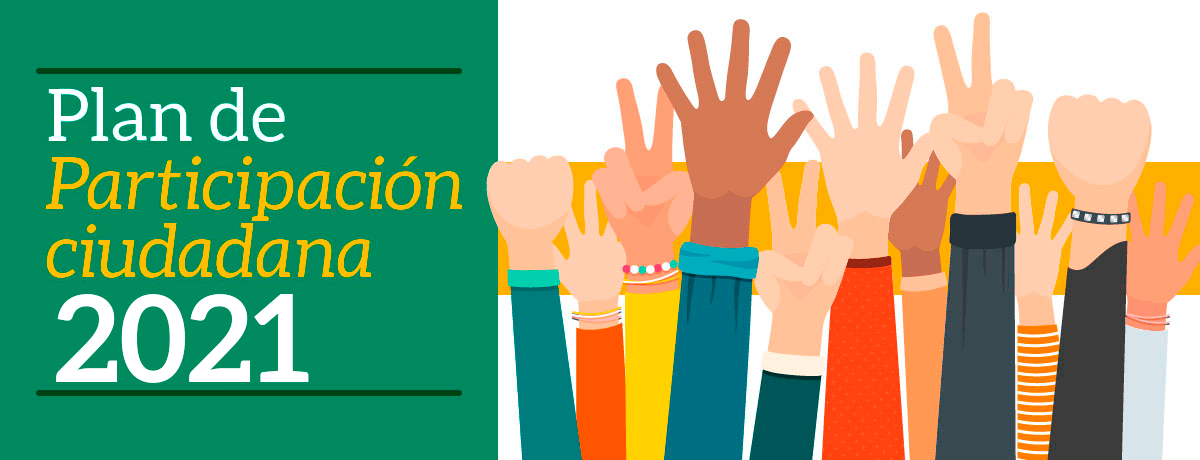Banner sobre el Plan de participación Ciudadana 2021 con ilustración de manos arriba 